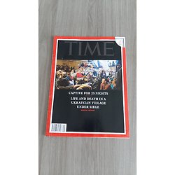 TIME VOL.201 7&8 27/02/2023  Captive for 25 nights: Life and death in a ukrainian village under siege