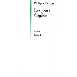 "Les jours fragiles" Philippe Besson/ Très bon état/ 2004/ Livre broché