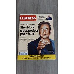 L'EXPRESS n°3749 11/05/2023 Elon Musk a des projets pour vous/ Biden et l'Ukraine/ Badinter sur la laïcité/ Le 100% recyclable/ Médias vs IA