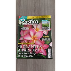 RUSTICA n°2745 05/08/2022 Bien choisir et cultiver: 12 plantes à parfum/ Cuisine: la reine-claude/ Plantes comestibles de bord de mer