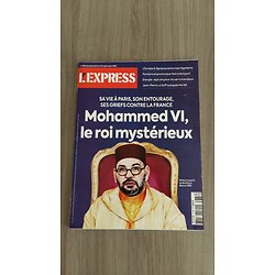 L'EXPRESS n°3768 21/09/2023  Mohammed VI, le roi mystérieux/ Entrepreneuriat: se franchiser/ Mai 68 par Le Goff/ Transition énergétique