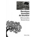 "Dernières nouvelles du bourbier" Alexandre Ikonnikov/ Très bon état/ 2003/ Livre broché