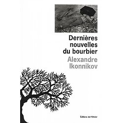 "Dernières nouvelles du bourbier" Alexandre Ikonnikov/ Très bon état/ 2003/ Livre broché