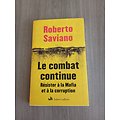 "Le combat continue: Résister à la Mafia et à la corruption" Roberto Saviano/ Très bon état/ 2012/ Livre broché