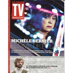 TV MAGAZINE N°22301 24/04/2016 MICHELE BERNIER/ GAME OF THRONES/ MATHY/ COBEN