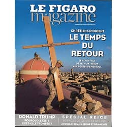 LE FIGARO MAGAZINE n°22480 18/11/2016  Chrétiens d'Orient, le temps du retour, par Sylvain Tesson/ Spécial neige/ Donald Trump, l'aveuglement des élites