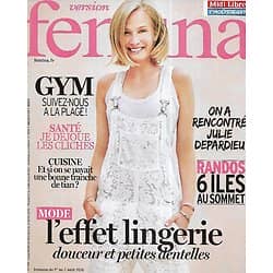 VERSION FEMINA n°748 01/08/2016  L'effet lingerie/ Julie Depardieu/ Randonnées nature au sommet/ Recettes: les tians