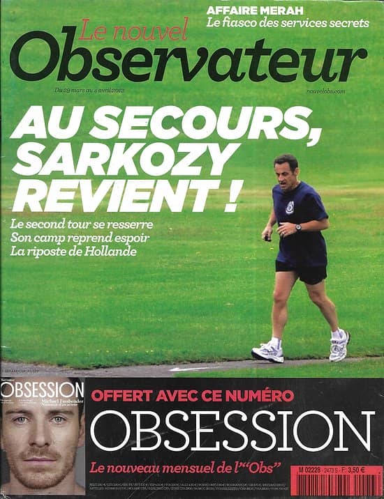 LE NOUVEL OBSERVATEUR n°2473 29/03/2012  Sarkozy revient/ Affaire Merah/ Free/ Fractures françaises