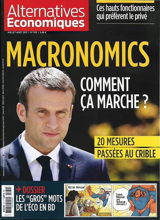 ALTERNATIVES ECONOMIQUES n°370 juillet-août 2017  Les 20 mesures de Macron/ Les (gros) mots de l'économie/ Mutuelles/ Hauts fonctionnaires