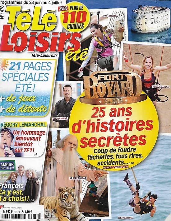 TELE LOISIRS n°1478 28/06/2014  "Fort Boyard" 25 ans d'histoires secrètes/ Grégory lemarchal/ Laëtitia Milot/ L'affaire Gayet-Hollande/ "Scandal"