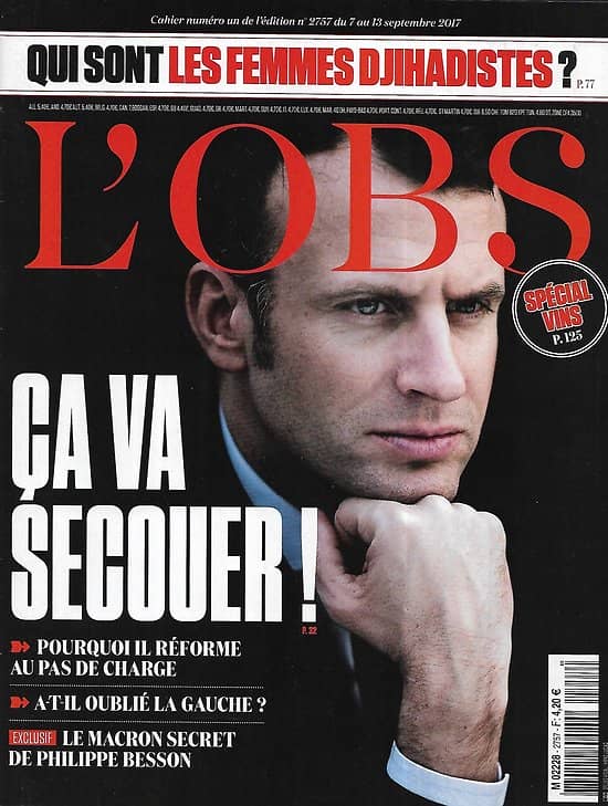 L'OBS n°2757 07/09/2017 Macron:Ça va secouer!/ Besson raconte Macron/ Femmes djihadistes/ Spécial vins/ Millénium 5-Lagercrantz/ Libres Berbères