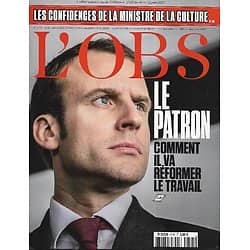 L'OBS n°2745 15/06/2017  Macron, le patron: réforme du travail/ Législatives/ Culture: France Info/ Françoise Nyssen/ Spécial placements