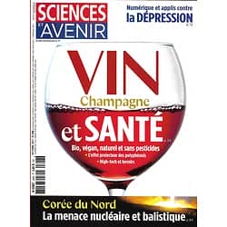 SCIENCES ET AVENIR n°848 octobre 2017  Vins, champagne & santé/ Menace nucléaire/ Dépression