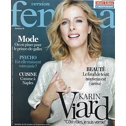 VERSION FEMINA n°813 30/10/2017  Karin Viard/ Cuisine napolitaine/ Fond de teint/ Cancer du sein/ Amitié malsaine