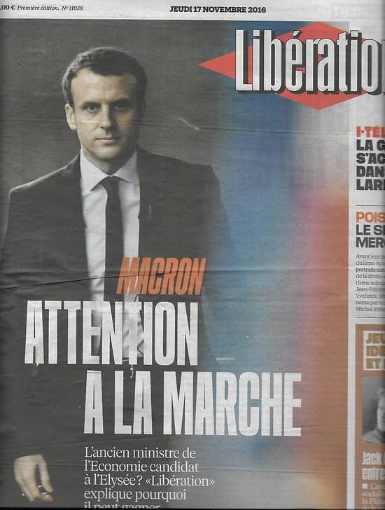 LIBERATION n°11038 17/11/2016  Candidat Macron/ Populisme/ Jack London/ I-Télé/ GPA