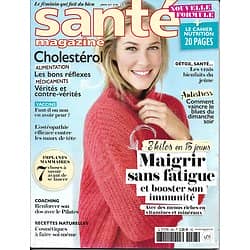 SANTE MAGAZINE n°493 janvier 2017  Maigrir sans fatigue/ Cholestérol vérités/ Cosmétiques maison