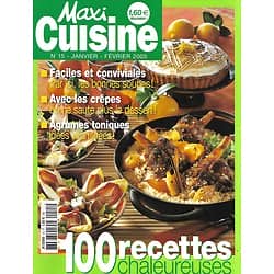 MAXI CUISINE n°15 janvier-février 2003  100 recettes chaleureuses/ Soupes conviviales/ Agrumes toniques/ Crêpes
