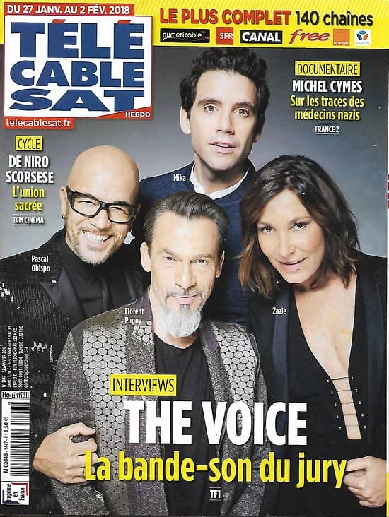 Télé Cable Sat n°1447 27/01/2018  The Voice: Mika, Obispo, Zazie & Pagny/ Michel Cymes/ De Niro & Scorsese/ "Top Chef"