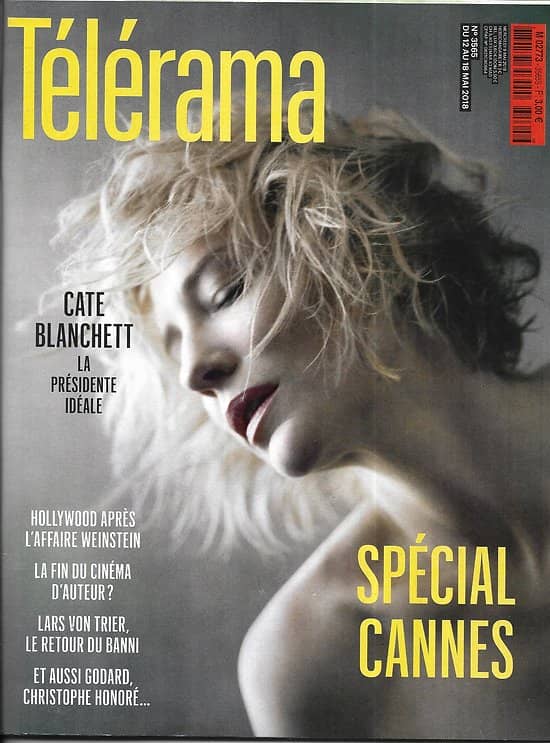 TELERAMA n°3565 12/05/2018  Spécial Cannes/ Cate Blanchett/ Christophe Honoré/ Hollywood après l'affaire Weinstein/ Edouard Philippe