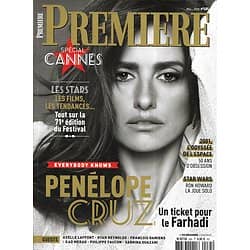 PREMIERE n°485 mai 2018  Penélope Cruz/ Spécial Cannes/ Farhadi/ Kubrick/ Star Wars/ Takahata