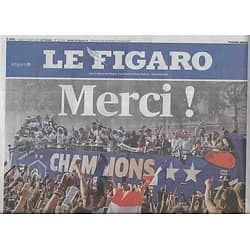 LE FIGARO n°22994 17/07/2018   Champions du monde: Merci!