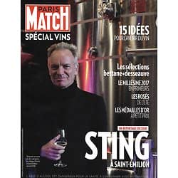 PARIS MATCH SUPPLEMENT n°3575 29/11/2017  Spécial vins: Sting à Saint-Emilion/ Avenir du vin/ Millésime 2017/ Rosés/ Dans les châteaux