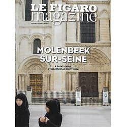 LE FIGARO MAGAZINE n°22325 20/05/2016  Molenbeek sur-Seine: l'islamisme au quotidien à Saint-Denis/ Spécial montagne: Gérardmer/ Château de Fontainebleau/ Spécial vin