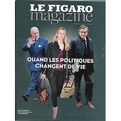 LE FIGARO MAGAZINE n°22760 15/10/2017  Quand les politiques changent de vie/ L'agriculture européenne de demain/ Les coulisses de l'Opéra Bastille