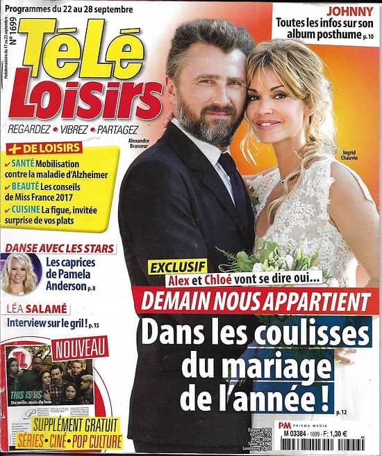 TELE LOISIRS n°1699 22/09/2018  "Demain nous appartient" Chauvin&Brasseur/ This is us/ Mike Horn/ Johnny Hallyday