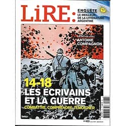 LIRE n°423 mars 2014  14-18 Les écrivains et la guerre/ Littérature argentine/ Antoine Compagnon