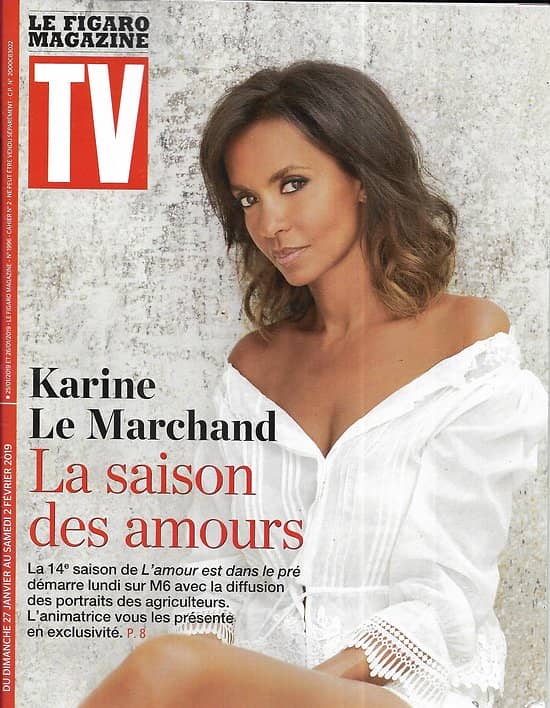 TV MAGAZINE 27/01/2019  Karine Le Marchand-L'amour est dans le pré/ Laurence Boccolini/ "Qu'est-ce qu'on a fait au Bon Dieu?"