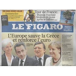 LE FIGARO n°20830 22/07/2011  Plan de sauvetage de la Grèce par l'Europe/ Tour de France: Schleck & Voeckler/ Umberto Eco