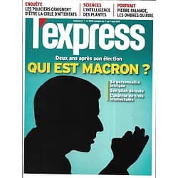 L'EXPRESS n°3539 01/05/2019  Qui est Macron?/ L'intelligence des plantes/ Policiers devenus cibles/ Pierre Palmade