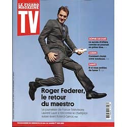 TV MAGAZINE 26/05/2019 n°1686  Roger Federer, le retour du maestro/ Sophie Davant/ Eric Cantona/ "Mystery road"
