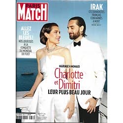 PARIS MATCH n°3656 06/06/2019  Mariage à Monaco: Charlotte & Dimitri/ Allez les Bleues!/ Le lithium, l'or blanc/ Djihadistes français/ Vétérans