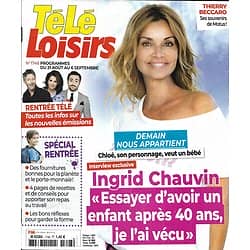 TELE LOISIRS n°1748 31/08/2019  Ingrid Chauvin/ Spécial rentrée/ Pompéi/ François Ozon/ Thierry Beccaro