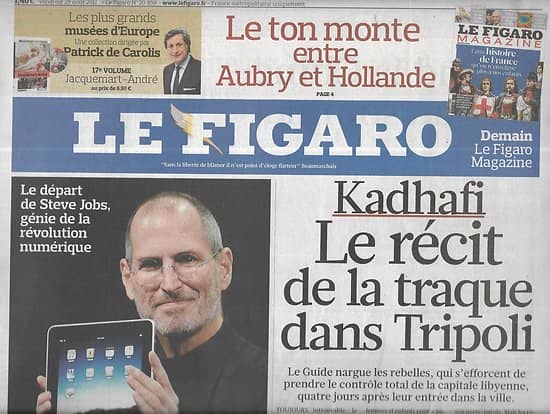 LE FIGARO n°20859 26/08/2011 Kadhafi introuvable/ Steve Jobs quitte Apple/ Zapatero, la chute/ Gainsbourg & Birkin