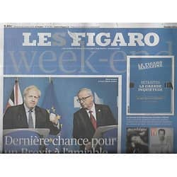 LE FIGARO n°23382 18/10/2019  Dernière chance pour le Brexit/ Réforme des retraites/ Procès Balkany