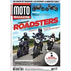 MOTO MAGAZINE n°350 septembre 2018  Comparatif Roadsters/ Reportage trail/ Nettoyer sa moto/ Benelli Leoncino 500