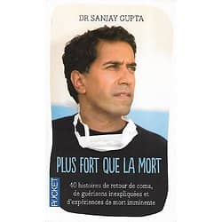 "Plus fort que la mort: Les prodigieux espoirs de la médecine d'aujourd'hui" Dr Sanjay Gupta/ Comme neuf/ Livre poche
