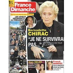 FRANCE DIMANCHE n°3814 04/10/2019  Obsèques de Jacques Chirac/ Bernadette Chirac/ Alain Delon/ Franck Dubosc