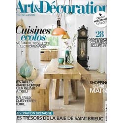 ART&DECORATION n°532 mai-juin 2018  Cuisines écolos/ Tables XXL/ L'esprit Mai 68/ L'effet pierre/ Pool houses/ Destination Bretagne/ Chez Aalto