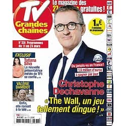 TV GRANDES CHAINES n°338 11/03/2017  Christophe Dechavanne/ Tatiana Silva/ Olivier Minne/ Audrey Fleurot/Valérie Damidot