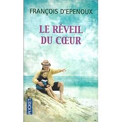 "Le réveil du coeur" François d'Epenoux/ Comme neuf/ Livre poche
