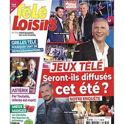 TELE LOISIRS n°1779 04/04/2020  Jeux Télé: menacés cet été?/ Astérix & Uderzo/ Marc Lavoine/ Mieux manger