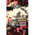 "L'odeur du figuier" Simonetta Greggio/ Très bon état/ Livre poche