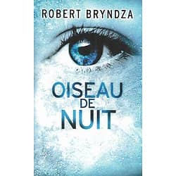 "Oiseau de nuit" Robert Bryndza/ Comme neuf/ 2019/ Livre broché