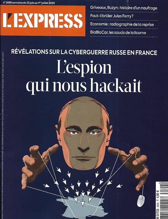 L'EXPRESS n°3599 25/06/2020  La cyberguerre russe en France/ Economie: la reprise/ BlaBlaCar/ Essay Discovery/ Echec LREM à Paris