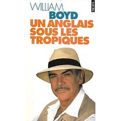 "Un Anglais sous les Tropiques" William Boyd/ 1995/ Bon état d'usage/ Livre poche