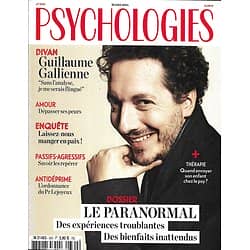PSYCHOLOGIES n°360 mars 2016  Guillaume Gallienne/ Paranormal/ Passifs-agressifs/ Dépasser ses peurs